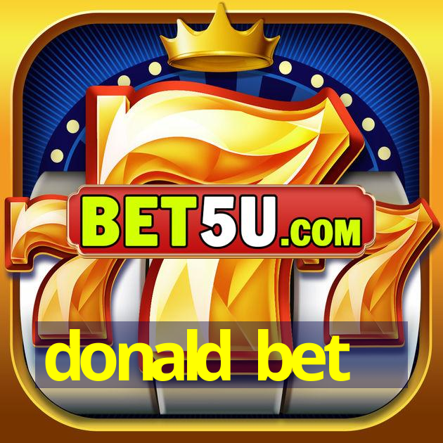 donald bet